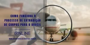  O PROCESSO DE EXTRADIÇÃO DE CORPOS